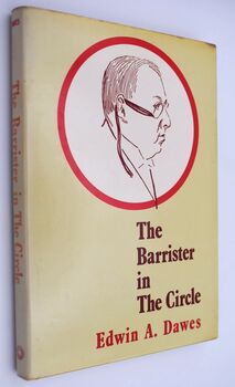 THE BARRISTER IN THE CIRCLE A Memoir Of Sidney Wrangel Clarke [SIGNED]