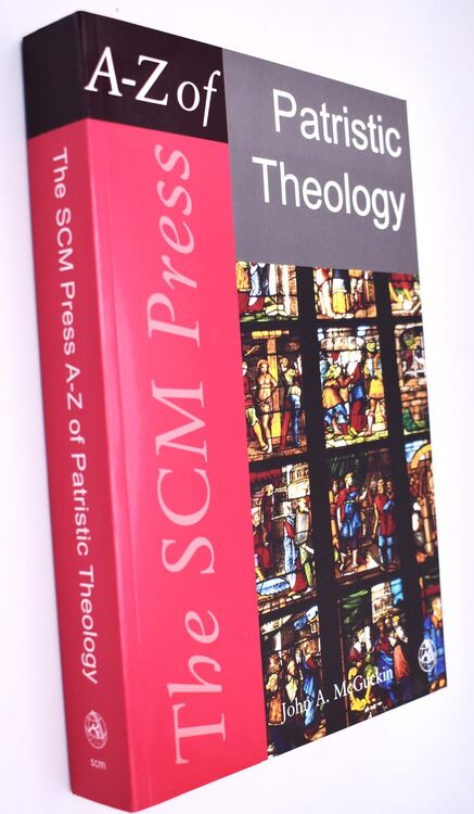 The SCM Press A-Z Of Patristic Theology