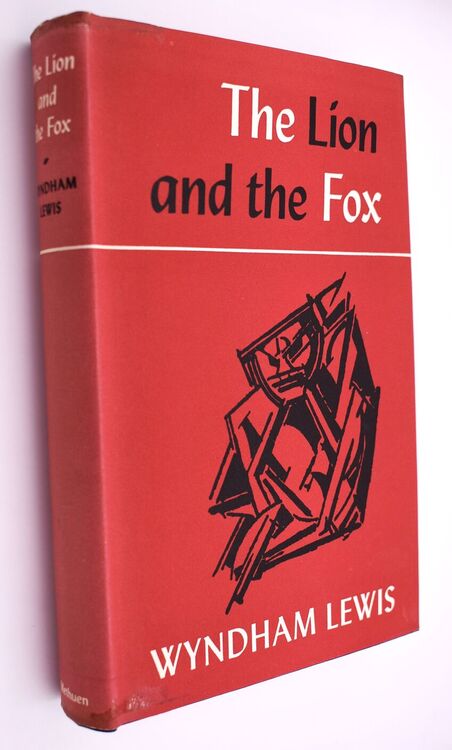 THE LION AND THE FOX The Role Of The Hero In The Plays Of Shakespeare