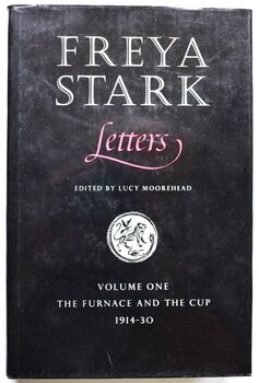 FREYA STARK LETTERS Volume One The Furnace And The Cup 1914-30