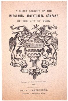 A Short Account Of The Merchants Adventurers Company Of The City Of York.