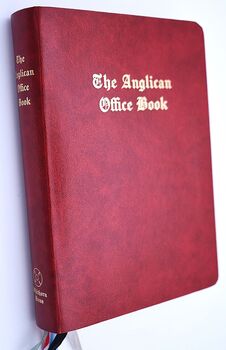 THE ANGLICAN OFFICE BOOK Mattins And Evensong According To The American Book Of Common Prayer