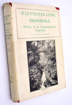 ILLUSTRATED GUIDE TO NIDDERDALE And A History Of Its Congregational Churches