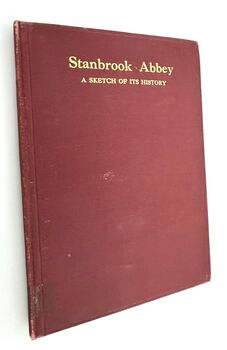 STANBROOK ABBEY A Sketch Of Its History 1625-1925